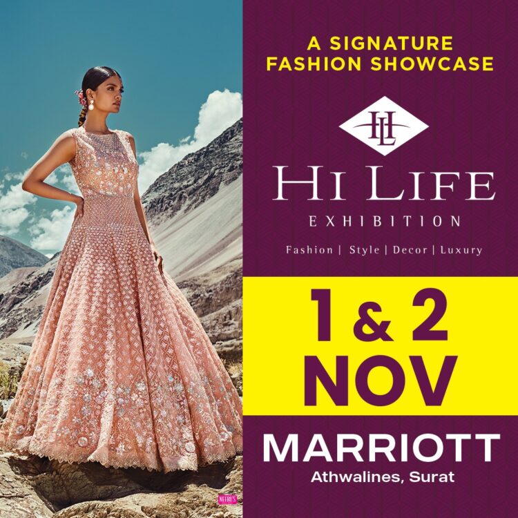On 1st and 2nd November at Marriott Surat Hi Life Exhibition is back in Surat