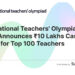 International Teachers’ Olympiad 2022 announces Rs.10 Lakhs Cash Prizes for Top 100 Teachers