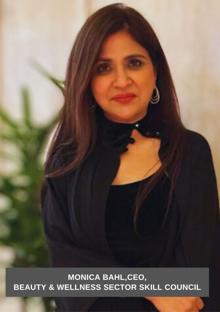 Monica Bahl, Beauty and Wellness Sector Skill Council, B&WSSC, National Council for Vocational Education & Training, NCVET,