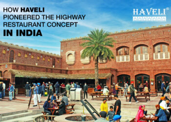 How Haveli Pioneered the Highway Restaurant Concept in India
