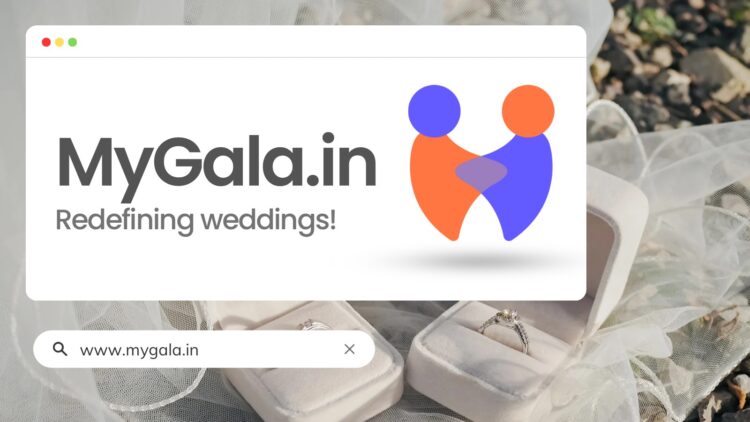 MyGala: Celebrate weddings like never before