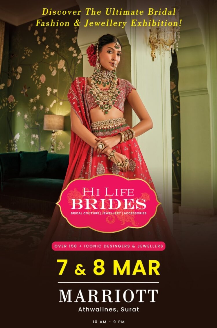 India’s biggest Bridal & Jewellery Exhibition HI LIFE BRIDES start on 07th & 08th March at Hotel Marriott, Surat