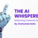 The AI Whisperer: Enhancing Customer Service – One Conversation at a Time