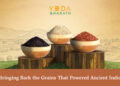 Bringing Back the Grains That Powered Ancient India