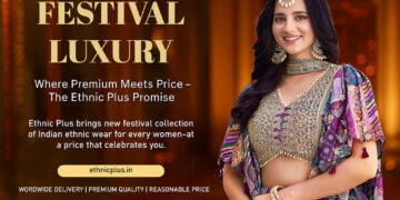 Ethnic Plus Launches Festive Collection 2025: Where Traditions Meet Affordable Fashion