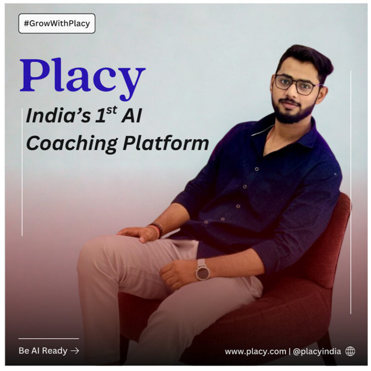 Placy: Agra Entrepreneur Shivam Saxena Launches India’s First AI Coaching Platform to Train 1 Lakh Indians by 2027