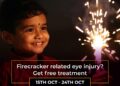 ASG Eye Hospital Launches Diwali Initiative: Free Consultation and Surgery for Children Under 15year of age with Firecracker-Related Eye Injuries!
