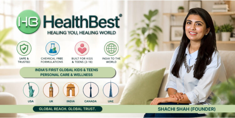 How Healthbest Private Limited is building India’s first global kids and teens personal care powerhouse