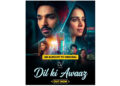Vistara Filmz’s “Dil Ki Aawaaz” Now Streaming Exclusively on the Alright TV App, Bringing Emotion, Music and Redemption to India’s Vertical OTT Revolution