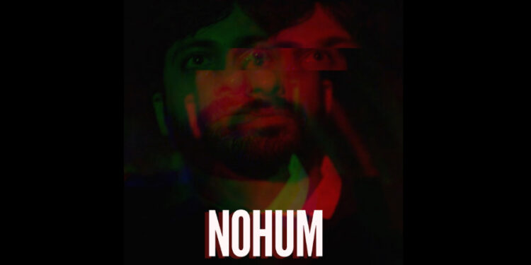 Nohum Brings a Genre-Blending Psychological Thriller to Independent Indian Cinema